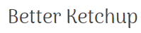 Better Ketchup Logo